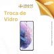 CELULAR GOLD - TROCAR VIDRO - SAMSUNG